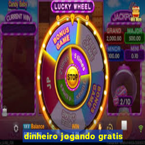 dinheiro jogando gratis